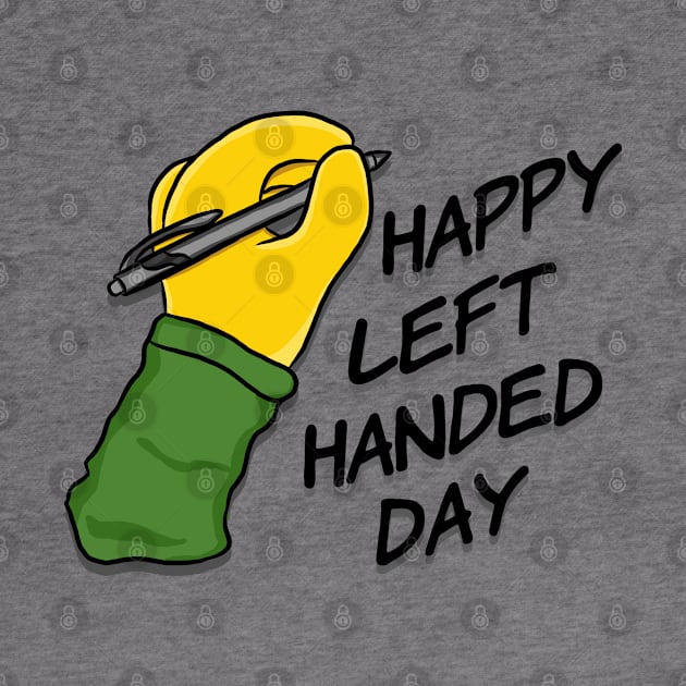 Happy Left Handed Day! by RoserinArt